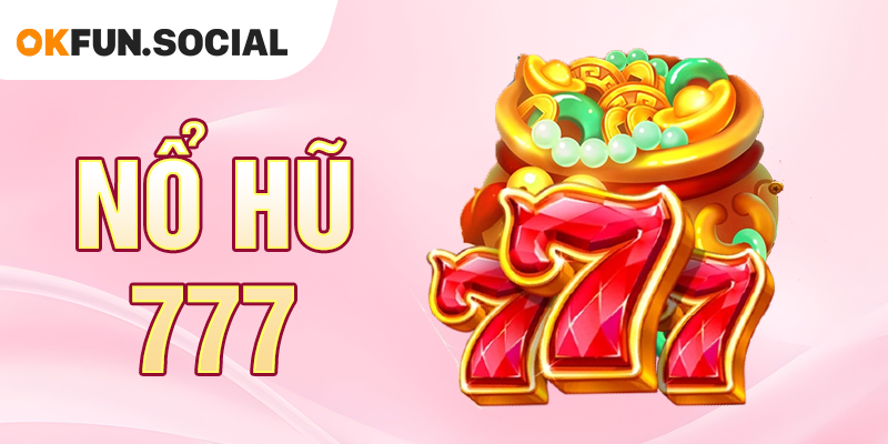 Nổ Hũ 777
